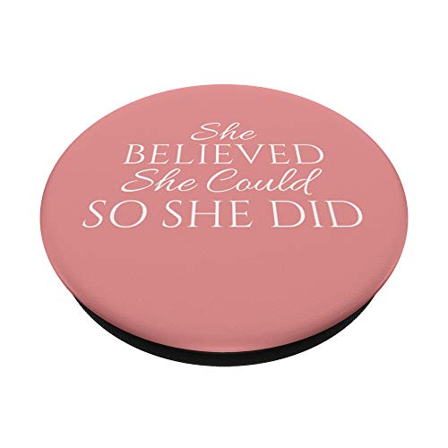 She Believed She Could So She Did - Inspirational Quote