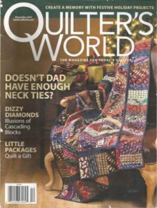 quilter's world, the magazine for today's quilter, december 2011, vol.33, no.6 ~