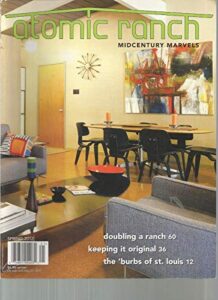 atomic ranch magazine, midcentury marvels, spring 2012, issue 33 ~