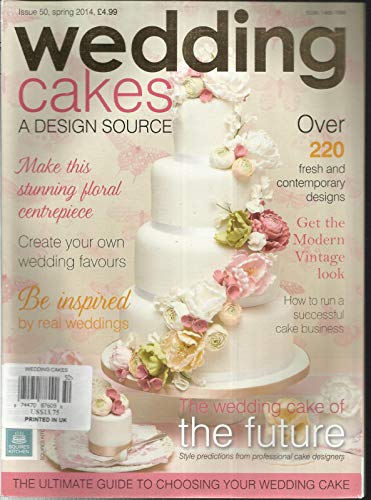 WEDDING CAKES, A DESIGN SOURCE, SPRING 2014, ISSUE 50 ~