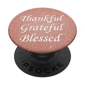 thanksgiving thankful grateful blessed rose gold pop socket popsockets popgrip: swappable grip for phones & tablets