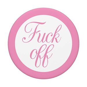 Fuck Off Pink PopSockets PopGrip: Swappable Grip for Phones & Tablets