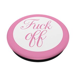 Fuck Off Pink PopSockets PopGrip: Swappable Grip for Phones & Tablets