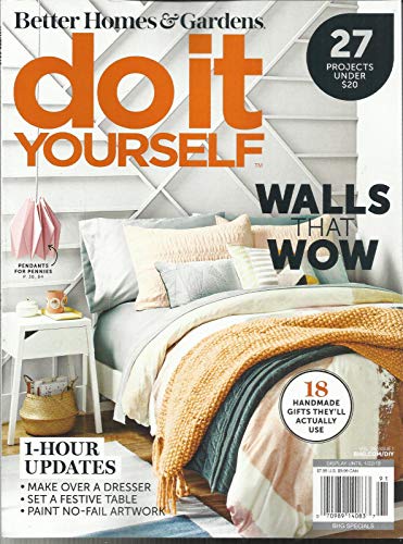 BETTER HOMES & GARDENS, DO IT YOURSELF WINTER, 2019 VOL. 26 ISSUE, 1