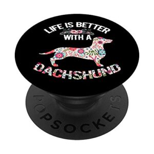 cute funny dog gifts - life is better with a dachshund popsockets popgrip: swappable grip for phones & tablets