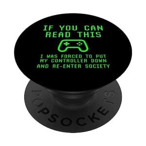put controller down re-enter society video gamer gaming joke popsockets swappable popgrip