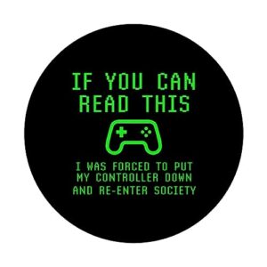 Put Controller Down Re-Enter Society Video Gamer Gaming Joke PopSockets Swappable PopGrip