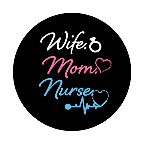 Wife Mom Nurse Phone Accessory Womens RN LPN gift PopSockets PopGrip: Swappable Grip for Phones & Tablets