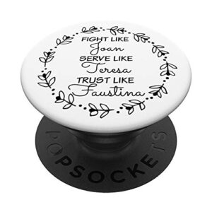 catholic phone grips: fight, serve, trust popsockets popgrip: swappable grip for phones & tablets
