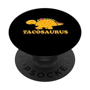 Tacosaurus Funny Taco Dinosaur Food Parody Foodie Pop Socket