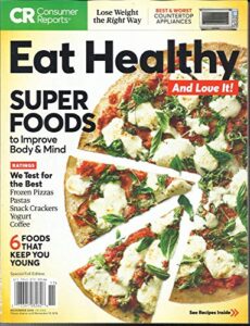 cr consumer reports magazine eat healthy super foods november, 2018