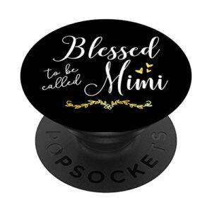 blessed to be called mimi grandma mother's day christmas popsockets swappable popgrip