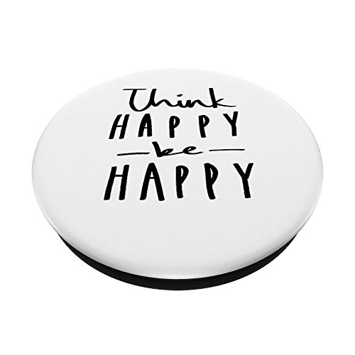 Think Happy Be Happy - Fun and Cute Pop Socket PopSockets PopGrip: Swappable Grip for Phones & Tablets