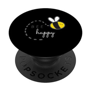 "bee happy" yellow black bumble bee pun quote -save the bees popsockets popgrip: swappable grip for phones & tablets