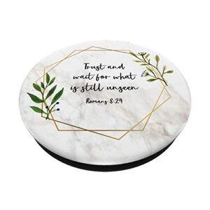 Romans 8:24 - Scripture Bible Verse Christian Gift for Women PopSockets PopGrip: Swappable Grip for Phones & Tablets