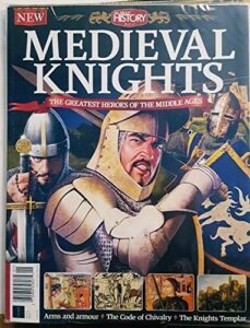 all about history book of medieval knight magazine #1 2018, w/medieval cookbook.