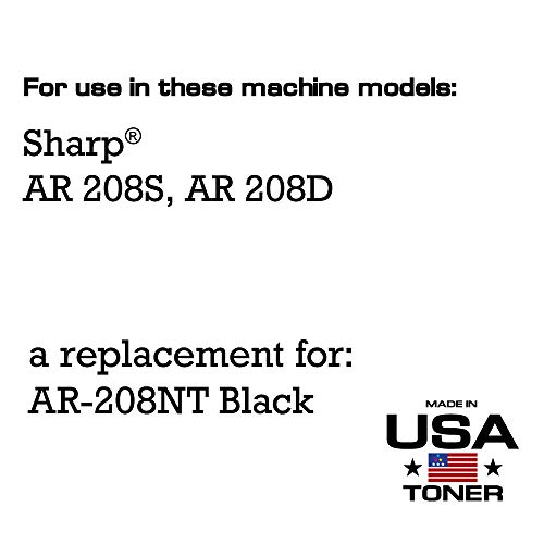 MADE IN USA TONER Compatible Replacement for use in Sharp AR 208D, AR 208S, AR-208NT (Black, 1 Cartridge)