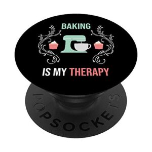 baking is my therapy cake bakers baking lover gift popsockets popgrip: swappable grip for phones & tablets
