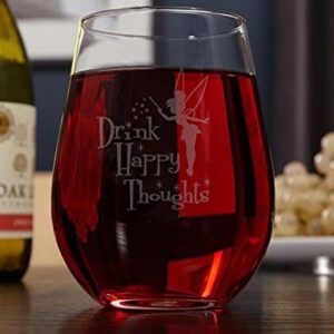 Drink Happy Thoughts • Stemless Wine Glass • Tinkerbell Gift • Fairy Gifts • Princess Wine Glasses • Graduation Gift • Funny Birthday Gift