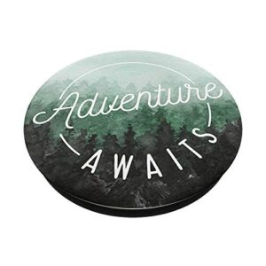 Adventure Awaits - Cute Outdoorsy Adventurer Gifts PopSockets PopGrip: Swappable Grip for Phones & Tablets