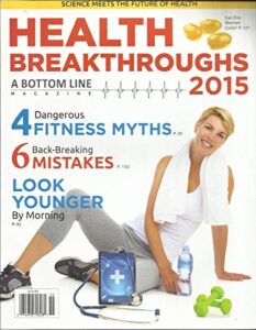 health breakthroughs magazine, 2015 back - breaking 6 mistakes look younger,
