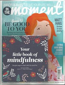in the moment magazine, mindful ways to live your life well, issue, 2018# 16