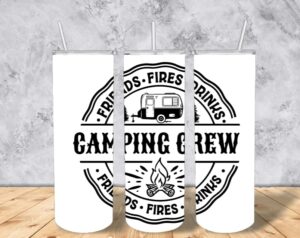 camping crew - friends - fires - drinks - 20 oz stainless steel insulated tumbler with straw and grip pad on bottom - comes in a gift box