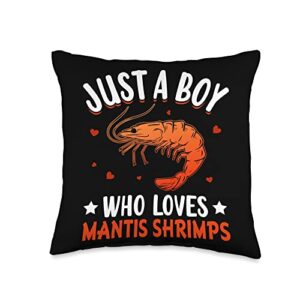 just a boy who loves mantis shrimps seafood gift just a boy who loves mantis shrimps throw pillow, 16x16, multicolor