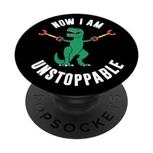 Now I Am Unstoppable Funny T-Rex PopSockets PopGrip: Swappable Grip for Phones & Tablets