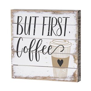 sincere surroundings perfect pallet petites 6" x 6" wood sign, but first, coffee