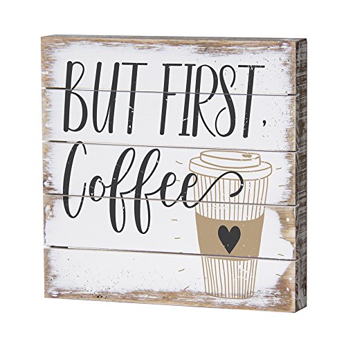 Sincere Surroundings Perfect Pallet Petites 6" x 6" Wood Sign, But First, Coffee