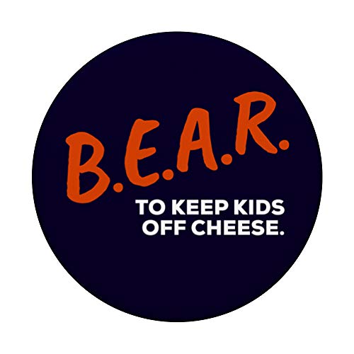 BEAR To Keep Kids Off Cheese PopSockets PopGrip: Swappable Grip for Phones & Tablets