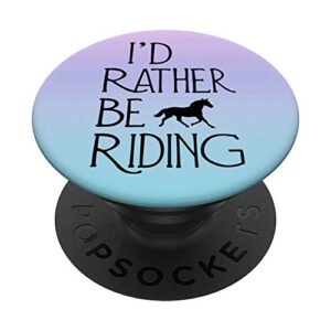 i'd rather be riding horse popsockets popgrip: swappable grip for phones & tablets