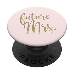 future mrs - pink blush bridal party popsockets popgrip: swappable grip for phones & tablets
