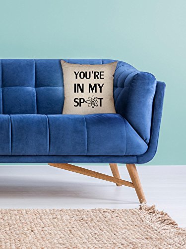 Hollywood Thread You're in My Spot - Sheldon Big Bang Theory Decorative Linen Throw Cushion Pillow Case with Insert