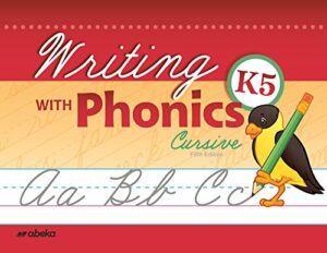writing with phonics k5 cursive - abeka 5 year old kindergarten cursive phonics penmanship student work book