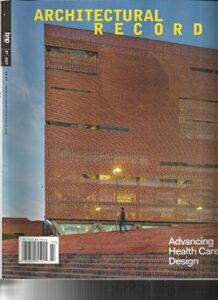architectural record magazine, advancing health care design, issue, 2017 no. 07
