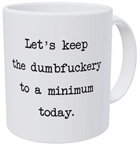wampumtuk let's keep the annoyance to a minimum today, office friendship job 11 ounces funny coffee mug