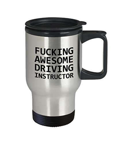 Driving Instructor Gift - Driving School Travel Mug - Fucking Awesome Driving Instructor