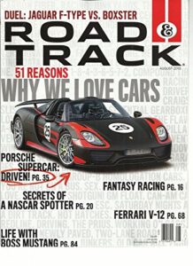 road & track, august, 2013 (51 reasons why we love cars * fantasy racing)