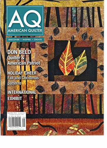 A Q AMERICAN QUILTER MAGAZINE, SEPTEMBER, 2016 (DISCOVER * INSPIRE * CREATE)