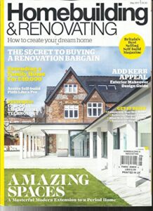 home building & renovating magazine, how to create your dream home, may, 2017