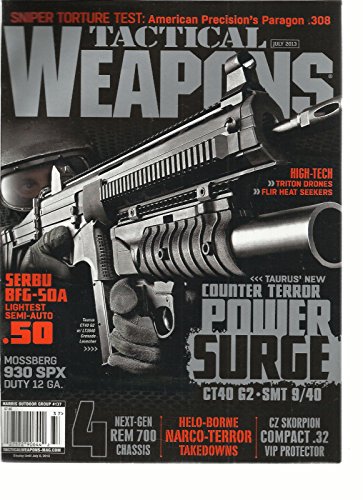 TACTICAL WEAPONS, JULY, 2013 (COUNTER TERROR POWER SURGE * SERBU BFG-50A)