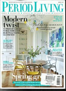period living, march, 2017 (britain's best selling period homes magazine)