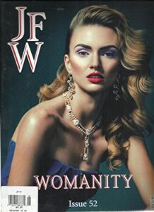 jfw jewels fashion watches, issue, 2013 no. 52 womanity printed in uk