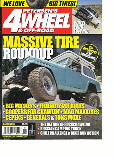 PETERSEN'S 4 WHEEL & OFF - ROAD, MARCH, 2016 NO. 3 (MASSIVE TIRE ROUNDUP)