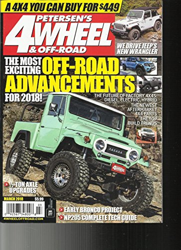 PETERSEN'S 4 WHEEL & OFF- ROAD MAGAZINE, MARCH, 2018