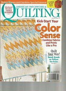 american patchwork & quilting, june, 2012 (color sense) quilt your way !