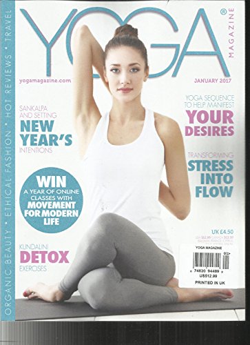 YOGA MAGAZINE, JANUARY, 2017 ORGANIC BEAUTY * ETHICAL FASHION * HOT REVIEWS