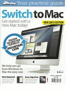 switch to mac, your practical guide, get started with a new mac today ! 2013